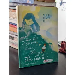 Chậm lại cùng con thưởng thức thời thơ ấu - Nhiêu Tuyết Lị