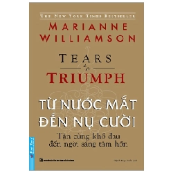 Từ Nước Mắt Đến Nụ Cười - Marianne Williamson 293396