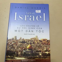 Lịch Sử Israel - Câu Chuyện Về Sự Hồi Sinh Của Một Dân Tộc