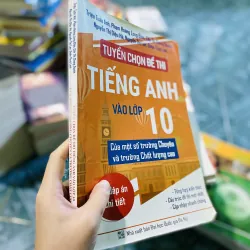 Tuyển chọn đề thi Tiếng Anh vào lớp 10 của một số trường Chuyên và trường Chất lượng cao 752286