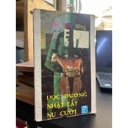 Dọc Đường Nhặt Lấy Nụ Cười - Trần Hữu Dũng