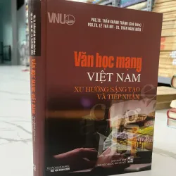 Văn học mạng Việt Nam: Xu hướng sáng tạo và tiếp nhận - PGS.TS. Trần Khánh Thành