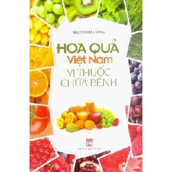 Hoa quả Việt Nam - Vị thuốc chữa bệnh - Nguyễn Hữu Đảng STB2627 Sức khỏe - Thể thao