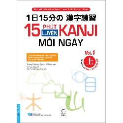 15 Phút Luyện Kanji Mỗi Ngày - Vol.1 2020 - Trường Nhật ngữ Quốc tế KCP New 100% HCM.PO