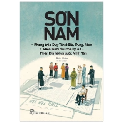 Phong Trào Duy Tân Ở Bắc, Trung, Nam - Miền Nam Đầu Thế Kỷ XX - Thiên Địa Hội Và Cuộc Minh Tân - Sơn Nam (Mới 100%) Truyện ngắn, tản văn, NXB Trẻ - SÁCH ĐẠI HỌC