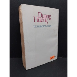 Tác phẩm tuyển chọn mới 80% bẩn bìa, ố vàng, nhăn gáy 1997 HCM2110 Dương Hướng VĂN HỌC 307768