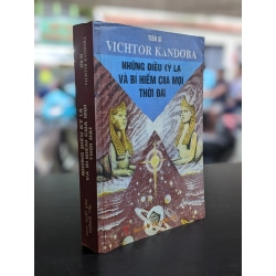 Những điều kỳ lạ và bí hiểm của mọi thời đại - Ts. Vichtor Kandoba