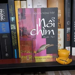 [Có CHỮ KÝ tác giả] Nổi chìm - Tập 1 (Nguyễn Trọng Thập)