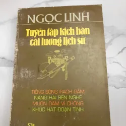 Tuyển tập kịch bản cải lương lịch sử - Ngọc Linh - Kịch bản - có chữ ký tác giả