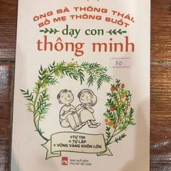 Ông bà thông thái bố mẹ thông suất dạy con thông minh