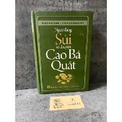 Người Làng Sủi Kể Chuyện Cao Bá Quát (Bìa cứng)-Tác giả: Xuân Cang, Cao Bá Nghiệp - sách mới 98%
