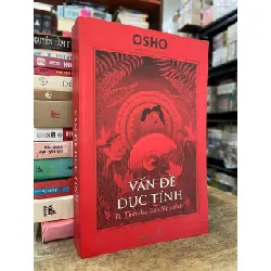 Vấn đề tình dục: từ tình dục đến siêu thức - Osho