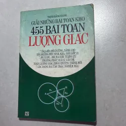Giải những bài toán khó 455 bài toán lượng giác - Trịnh Bằng Giang