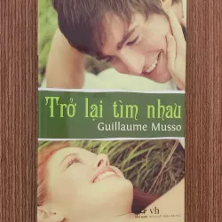 Tiểu thuyết TRỞ LẠI TÌM NHAU (Guillaume Musso)