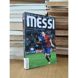 Messi: Từ "El Pulga" đến một huyền thoại - Luca Caioli (Nhóm Alpha Books dịch)