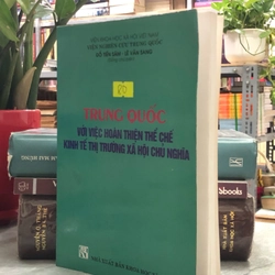 TRUNG QUỐC VỚI VIỆC HOÀN THIỆN THỂ CHẾ KINH TẾ THỊ TRƯỜNG XÃ HỘI CHỦ NGHĨA