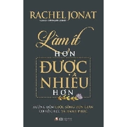 Làm Ít Hơn Được Nhiều Hơn - Rachel Jonat ASB.PO Oreka-Blogmeo120125