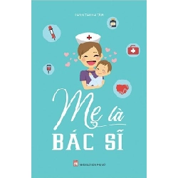 Mẹ là bác sĩ - Phan Thanh Tâm