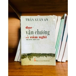 (Sách cũ SCGR) Đọc văn chương và cảm nghĩ - Trần Xuân An - Văn học VAVOB1T2-33 Blogmeo090426