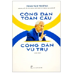 Công Dân Toàn Cầu - Công Dân Vũ Trụ - Phan Văn Trường (Mới 100%) Phân tích kinh tế, NXB Trẻ - SÁCH ĐẠI HỌC
