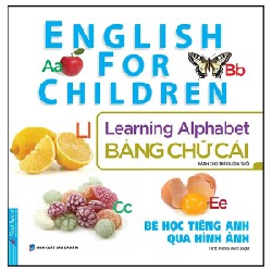 Bé Học Tiếng Anh Qua Hình ảnh - English For Children - Bảng Chữ Cái - Learning Alphabet - First News