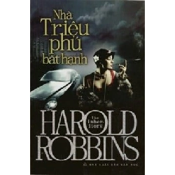 Nhà Triệu Phú Bất Hạnh - Harold Robbins ASB.PO Oreka Blogmeo 230225