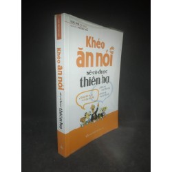 Khéo ăn khéo nói sẽ có được thiên hạ mới 90% HCM0703 37695