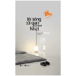 Lối Sống Tối Giản Của Người Nhật (Bìa Cứng) - Sasaki Fumio