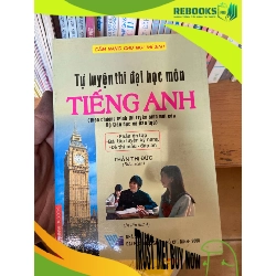 (TẶNG BOOKMARK) Tự Luyện Thi Đại Học Môn Tiếng Anh (Theo Chương Trình Thi Tuyển Sinh Mới Của Bộ Giáo Dục Và Đào Tạo, Phần Ôn Tập - Bài Tập Luyện Kỹ Năng - Đề Thi Mẫu - Đáp Án) - Thân Thị Đức 2008 Sách tự học tiếng Anh RBK-AK1T2