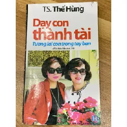 Tương lai con trong tay bạn – Dạy con thành tài — Thế Hùng 576871