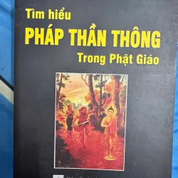 sách TÌM HIỂU THẦN THÔNG TRONG PHẬT GIÁO 100K