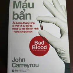 Máu Bẩn (Bad Blood) – John Carreyrou | Sách Kinh Doanh Bestseller 974111