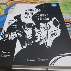 Không phải sói nhưng cũng đừng là cừu