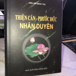 Thiện căn - phước đức nhân duyên - Diệu Âm (Minh Trị)