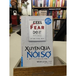 [Phiên Chợ Sách Cũ] Xuyên Qua Nỗi Sợ - Feel The Fear And Do It Anyway 0506