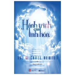 Hành trình của linh hồn - Michael Newton 2018 New 100% HCM.PO 28572