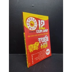 12 Con giáp trong đời tuổi hợi mới 80% ố nhẹ 2011 HCM1406 Khải Giang SÁCH TÂM LINH - TÔN GIÁO - THIỀN