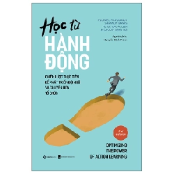 Học Từ Hành Động - Chiến Lược Thực Tiễn Để Phát Triển Đội Ngũ Và Chuyển Hoá Tổ Chức - Choon Seng Ng, Michael Marquardt, Peter Cauwelier, Shannon Banks 289407