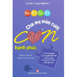 Bình tĩnh dạy con - Cha mẹ mỉm cười con hạnh phúc - Carla Naumburg STB2757 Mẹ và bé