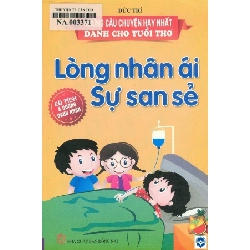 Những câu chuyện hay nhất dành cho tuổi thơ về: Lòng nhân ái, sự san sẻ 275705