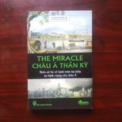 [Sách Kinh Tế] Châu Á Thần Kỳ - The Miracle (Michael Schuman) 932329