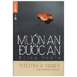 Muốn An Được An - Thích Nhất Hạnh