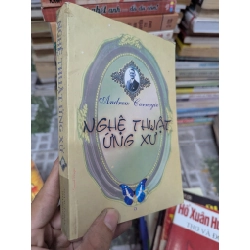 NGHỆ THUẬT ỨNG XỬ - ANDREW CARNEGIE