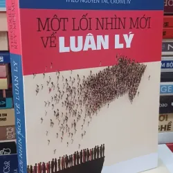 MỘT LỐI NHÌN MỚI VỀ LUÂN LÝ
