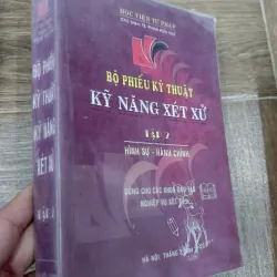 Bộ phiếu kỹ thuật kỹ năng xét xử - (Hình sự - Hành chính) 973787