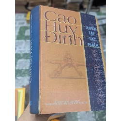 CAO HUY ĐỈNH : TUYỂN TẬP TÁC PHẨM 119400