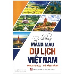 Những Mảng Màu Du Lịch Việt Nam - Phan Huy Xu, Võ Văn Thành 159568