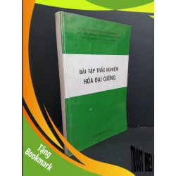 (TẶNG BOOKMARK) Bài tập trắc nghiệm hóa đại cương mới 70% ố có mộc trang đầu highlight nhiều 2013 RBK2811 GIÁO TRÌNH, CHUYÊN MÔN