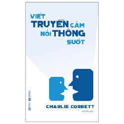 Viết Truyền Cảm Nói Thông Suốt - Charlie Corbett