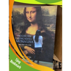 (TẶNG BOOKMARK) Trò chuyện cùng nàng Mona Lisa - Kathy Statzer (sách lưu kho,có ố) Sách văn học RBK0302